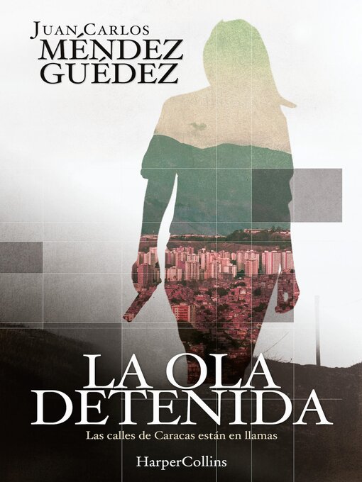 Title details for La ola detenida by Juan Carlos Méndez Guédez - Available